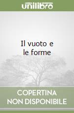 Il vuoto e le forme