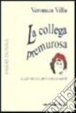 La collega premurosa libro