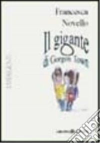Il gigante di Gorgon Town libro