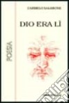 Dio era lì libro