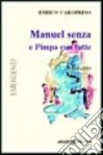 Manuel senza e Pimpa con tutte