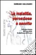 La malattia, percezione e ascolto. Un'esperienza all'Ospedale S. Gallicano di Roma