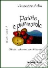 Patate e pummarole. Illusioni e dramma sotto il Vesuvio libro