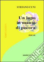 Un lupo in manto di pecora libro