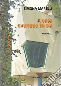 A casa ovunque tu sia
