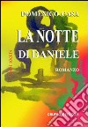 La notte di Daniele libro di Casa Domenico