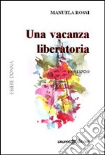 Una vacanza liberatoria libro