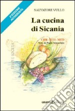 La cucina di Sicania. Cibi, riti, miti libro