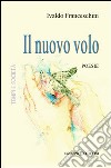 Il nuovo volo libro di Franceschini Ivaldo