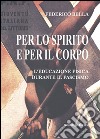 Per lo spirito e per il corpo. L'educazione fisica durante il fascismo libro