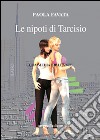 Le nipoti di Tarcisio libro