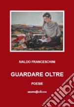 Guardare oltre libro