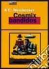 Cosmic bandidos libro