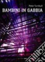 Bambini in gabbia