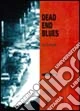 Dead end blues