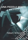 Una piccola morte a Lisbona libro