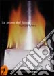 La prova del fuoco