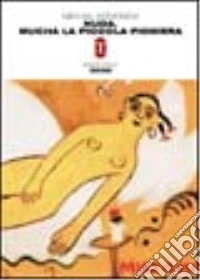 Nuda. Mucha, la piccola pioniera libro