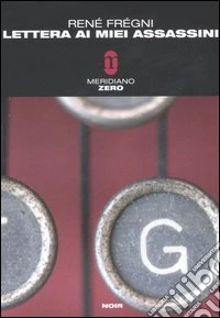 Lettera ai miei assassini libro