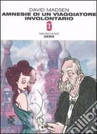 Amnesie di un viaggiatore involontario libro
