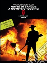 Notte di sangue a Coyote Crossing libro