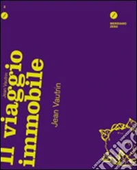Il viaggio immobile libro