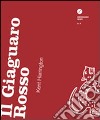 Il giaguaro rosso libro di Harrington Kent