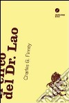 Il circo del Dr. Lao libro di Finney Charles G.