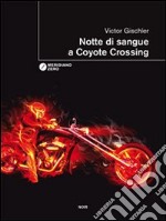 Notte di sangue a Coyote crossing libro