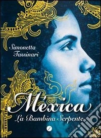 Mèxica. La bambina serpente