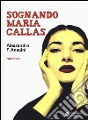 Sognando Maria Callas libro