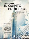 Il quinto principio libro di Catani Vittorio