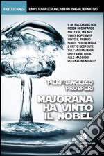 Majorana ha vinto il Nobel libro