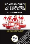 Confessioni di un ubriacone dai piedi buoni. La storia drammatica dell'ascesa e del declino di una grande promessa del calcio inglese libro di Cavagnaro Nicola