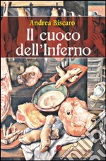 Il cuoco dell'inferno libro