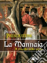 La mannaia. Il macello della peste