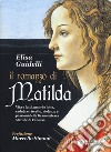 Il romanzo di Matilda libro