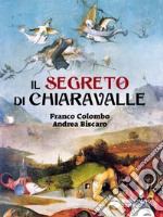 Il segreto di Chiaravalle libro