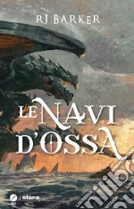 Le navi d'ossa libro