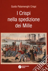 I Crispi nella spedizione dei Mille libro
