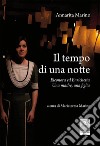 Il tempo di una notte. Eleonora ed Enrichetta. Una madre, una figlia libro