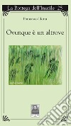 Ovunque è un altrove libro