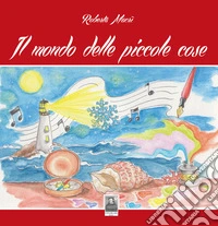 Il mondo delle piccole cose
