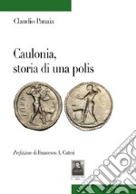 Caulonia, storia di una polis libro