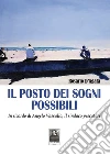 Il posto dei sogni possibili. In ricordo di Angelo Vassallo, il sindaco pescatore libro