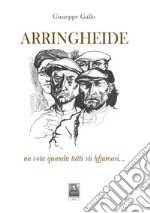 Arringheide. Na vota quandu tutti sti hfjumari... libro