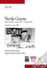 Nicola Giunta (Reggio Calabria, 4 maggio 1895-31 maggio 1968). Atti del Convegno 1980 libro