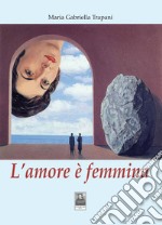 L'amore è femmina