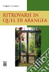 Ritrovarsi in quel di Arangea libro