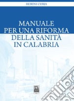 Manuale per una riforma della sanit in Calabria
